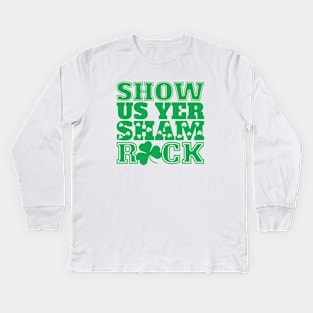 Show Us Yer Shamrock Kids Long Sleeve T-Shirt